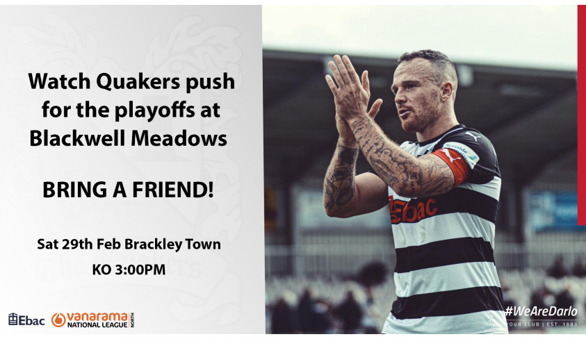 Bring a friend to the Brackley game on Saturday!