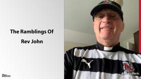 The Ramblings of Rev John -- Where were you when....