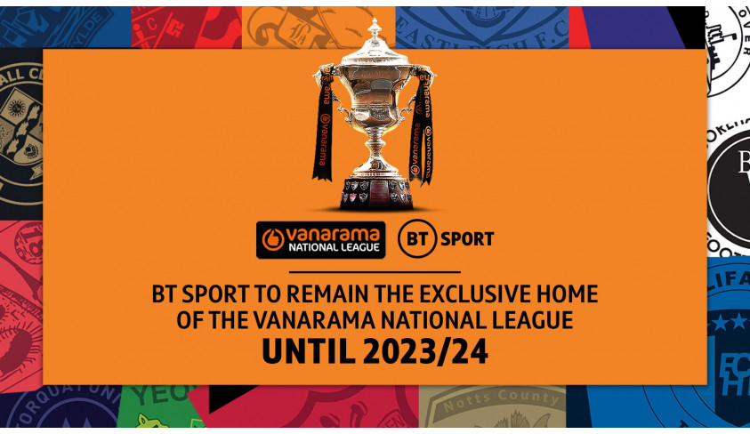 From the League:  The National League signs three year extension with BT Sport