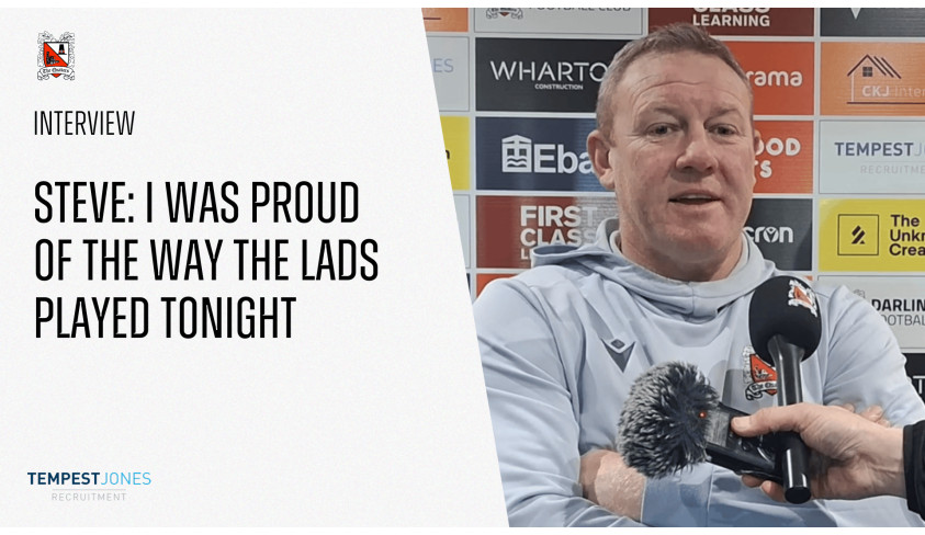 Steve: I was proud of the way the lads played tonight