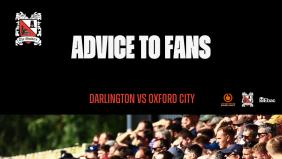 Darlington v Oxford: Advice to fans