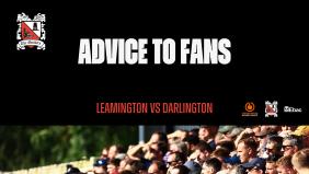 Leamington v Darlington: Advice to fans