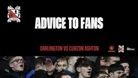Darlington v Curzon Ashton: advice to fans