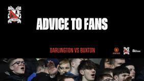 Darlington v Buxton: advice to fans