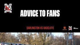 Darlington v Radcliffe: Advice to fans