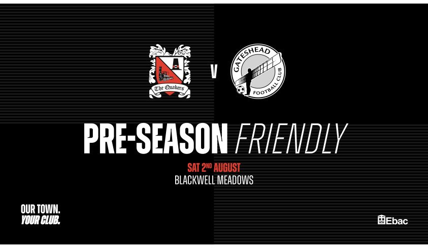 Quakers to host Gateshead in final pre season game